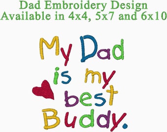 My Dad is my Best Buddy Embroidery Design  Good for Father's day, Dad's Birthday and Christmas gift for dad