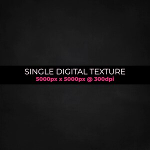 May include: A black chalkboard texture with the text "SINGLE DIGITAL TEXTURE 5000px x 5000px @ 300dpi" in pink.