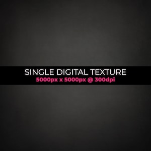 May include: A single digital texture in a dark gray color. The texture is 5000 pixels by 5000 pixels at 300 dots per inch.