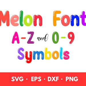 Melon Fonts Bundle, Alphabet, Letters and  Numbers Svg, Png, Eps, Dxf, INSTANT DOWNLOAD Silhouette Cut Files, Cricut Cut Files