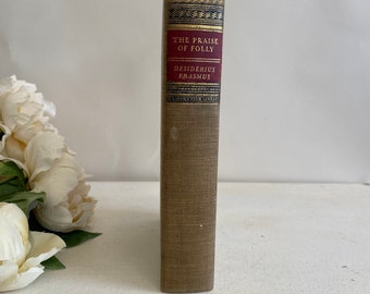 Vintage-Buch aus den 1940er Jahren, Desiderius Erasmus, The Praise Of Folly, illustriert, Classics Club Library, klassische Literatur