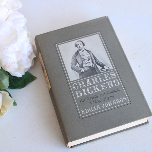 Vintage 1950s Book, "Charles Dickens" A Biography by Edgar Johnson, Published by Simon and Schuster