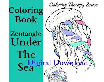 May include: A colouring book cover featuring a black and white illustration of a jellyfish with intricate patterns. The title of the book is "Zentangle Under The Sea" and it includes the text "Digital Download" and "20 Printable Pages to Colour".