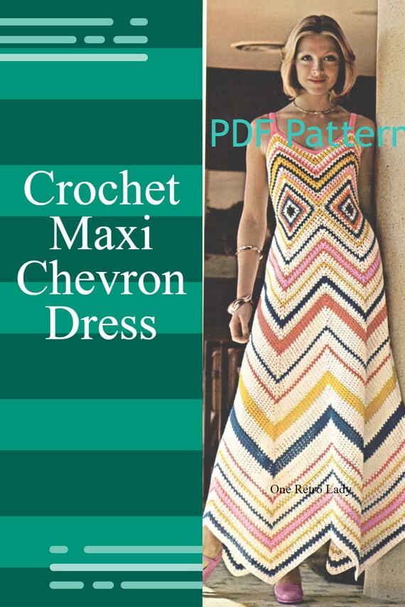 Chevron Crochet Maxi Dress Pattern, Classic Vintage 1974 Hippie, Boho  Style, Sizes 34 and 36, PDF Instant, Digital Download