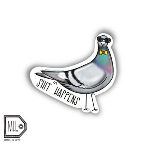 Funny Vinyl Sticker Planner Sticker Water Bottle Sticker Laptop Sticker Decal Autocollant pigeon sticker shit happens