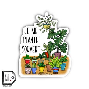Funny Vinyl Sticker Planner Sticker Water Bottle Sticker Laptop Sticker Decal Autocollant plant lover sticker Je me plante souvent