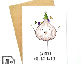 French card - birthday card - funny birthday card - Happy birthday card - funny card - food card - bonne fête - garlic - ail - ça d'l'ail