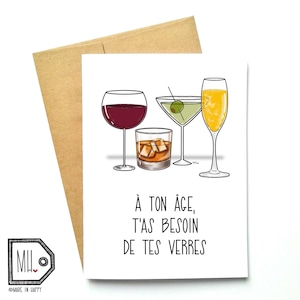 French card - birthday card - funny birthday card - Happy birthday card - funny card - food card - bonne fête - t'as besoin de tes verres