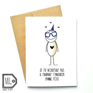 French card - birthday card - cute birthday card - Happy birthday card - funny card - bonne fête - si tu n'existais pas