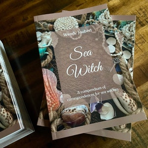 Sea Witch Book by Wendy Joubert: Magical Correspondences, Recipes, Sea Magic for Witchcraft