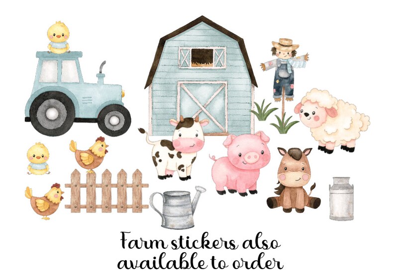 May include: A watercolour illustration of a farm scene featuring a blue tractor, barn, and farm animals. Includes a chick, chickens, cow, pig, horse, sheep, and a scarecrow. A watering can and milk jug are also present. Text: Farm stickers also available to order.