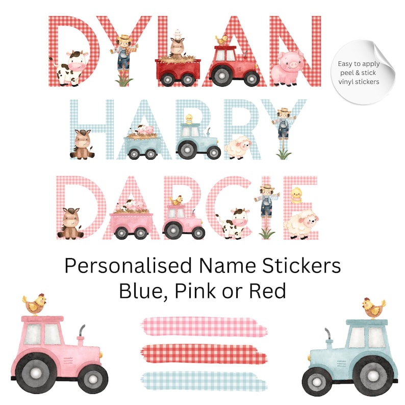 May include: Personalised name stickers in blue, pink, or red. The names Dylan, Harry, and Darcie are displayed with farm animal illustrations and tractor designs. The text "Easy to apply peel & stick vinyl stickers" is also included.
