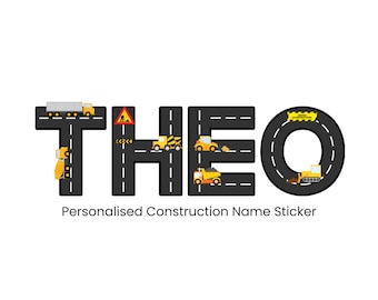 May include: A personalized name sticker spelling THEO in a black road-themed font with white dashed lines. The letters feature yellow construction vehicles, a grey truck, a red warning sign, and a yellow Under Construction sign on the letter O.