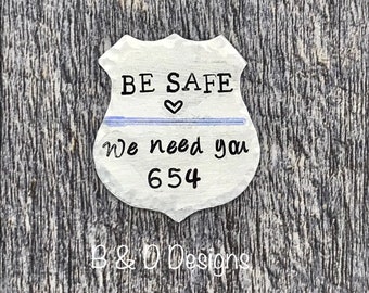 Police officer-  Be safe - police badge - police husband personalized coin - graduation gift
