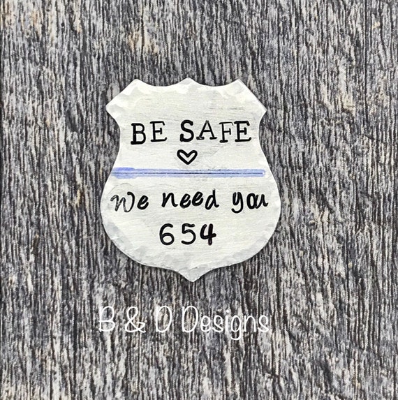 Police Officer- Be Safe Police Badge Police Husband