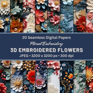 3D EMBROIDERED FLOWERS Floral Embroidery Digital Papers Seamless Digital Pattern for Scrapbook Paper, Seamless Pattern Printable Backgrounds