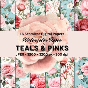 TEALS & PINKS Watercolor Roses Digital Papers Floral Seamless Digital Pattern for Scrapbook Paper, Seamless Pattern Printable Backgrounds