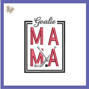 May include: A black and white framed design with the text "Goalie Mama" in pink letters. Two crossed hockey sticks are behind the "M" in Mama.