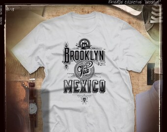 Via MEXICO, Brooklyn N.Y. T-shirt