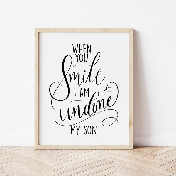 Baby Boy Nursery Print, When You Smile I Am Undone My Son, Hamilton Nursery, Dear Theodosia Wall Art, Hamilton Art Print, Black and White