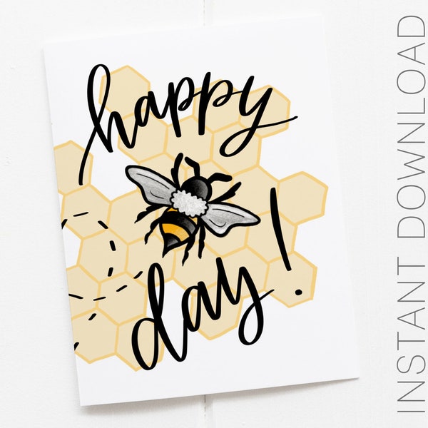 PRINTABLE Bee Birthday Card, Happy Bee Day, Bee Card, Punny Birthday Card, Nature Lover Card, Happy Bee Birthday Card,  Bee Lover Card