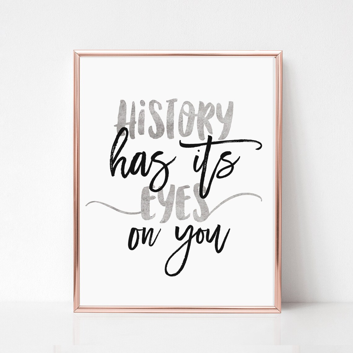 History Has Its Eyes on You Hamilton Quotes Hamilton Wall Etsy