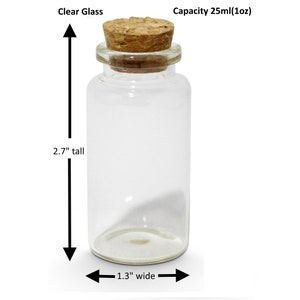 May include: Clear glass bottle with a cork stopper. The bottle is 2.7 inches tall and 1.3 inches wide. Capacity: 25 ml (1 oz).