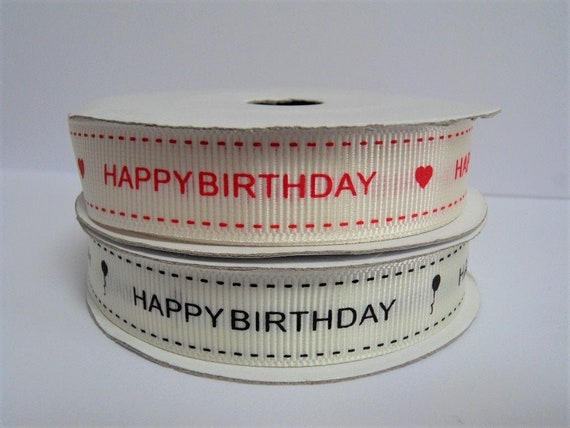 Happy Birthday Ribbon 16mm X 10m Satin Ribbon 16mm X 5m Grosgrain