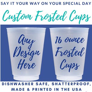 Frosted Cups, Wedding Cups, Personalized Cups, Monogrammed Cups, Birthday Cups, Plastic Cups, Shatterproof Cups, Party Cups, Custom Cups