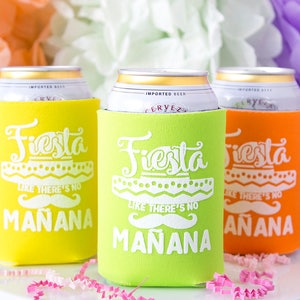 Fiesta Like There's No Mañana Can Cooler, Fiesta Wedding Favors, Mexico Wedding, Destination Wedding, Vacation Favor, Cabo Wedding