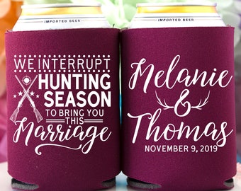 We Interrupt Hunting Season To Bring You This Marriage Hunting Wedding Favors Sports Wedding Gift Can Coolers Rustic Wedding Hunting Wedding