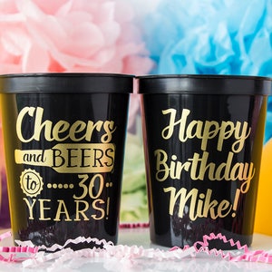 Cheers & Beers to 30 Years, 30th Birthday, 30th Party Favor, 30th Party Cups, Birthday for Him, Stadium Cup, Personalized Cups, Plastic Cups