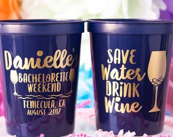 Save Water Drink Wine, Bachelorette Party Favor, Custom Cup, Bachelorette Cups, Bachelorette Weekend, Hens Weekend, Bachelorette Getaway