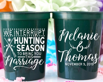 We Interrupt Hunting Season To Bring You This Marriage Personalized Hunting Wedding Favors Sports Wedding Gift Stadium Cups Rustic Wedding