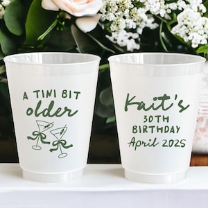 A Tini Bit Older Birthday - Martini Birthday Theme - Dirty 30 Personalized Cups - Milestone Birthday - 21st, 30th, 40th, 50th, 60th Birthday