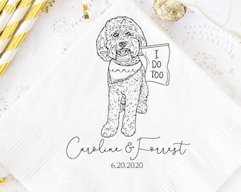 First Name Napkins, I Do Too Napkins, Dog Drawing Napkins, Pet Illustration Napkins, Custom Wedding Napkins, Wedding Cake Napkins