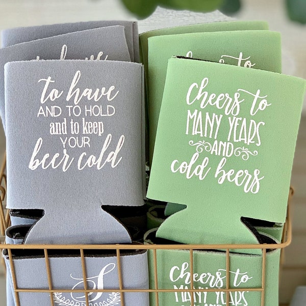 To Have and To Hold And To Keep Your Beer Cold, Cheers To Many Years & Cold Beers, Wedding Can Coolers, Wedding Favors for Guests
