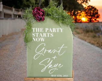 Arch Custom Wedding Sign Sage Green Party Starts Now Acrylic Wedding Welcome Sign Minimalist Wedding Bohemian Wedding Clear Frosted Black