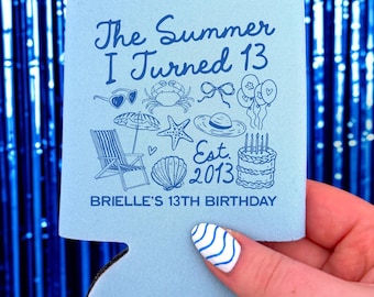 The Summer I Turned Thirteen Can Cooler - Personalized Birthday Can Sleeve - Custom Party Favors - Beach Theme - 13th, 14th, 15th, 16th