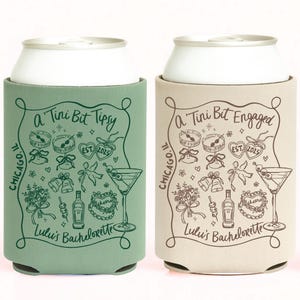 May include: Three foam can coolers in sage green, beige, and dark green. Each features a white line art design with martini glasses, flowers, and text reading A Tini Bit Tipsy or A Tini Bit Engaged, Chicago, IL, and Lulu's Bachelorette.