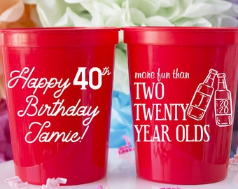 More Fun Than Two Twenty Year Olds, 40th Birthday Cups, 40th Birthday Party Decorations, 40th Party Favors, Custom Party Stadium Cups
