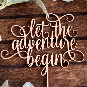 Let The Adventure Begin Cake Topper, Custom Wedding Cake Topper, Rustic Wedding Cake Topper, Engagement Party, Bridal Shower Cake Topper