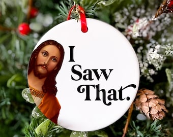 I Saw That Funny Jesus Ornament 2023 Funny Christmas Ornament Stocking Stuffer Gift for Kids Secret Santa Gift Exchange White Elephant