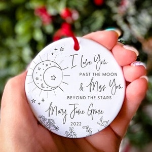 Personalized Memorial Christmas Ornament I Love You Past the Moon In Loving Memory Remembrance Gift In Memory Of Sympathy Gift for Mom