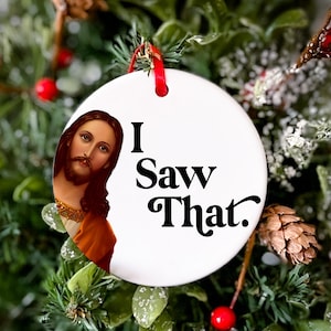 I Saw That Funny Jesus Ornament 2025 Funny Christmas Ornament Stocking Stuffer Gift for Kids Secret Santa Gift Exchange White Elephant