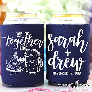 We Go Together Like Pizza & Beer Custom Can Cooler Wedding Favor Personalized Can Cooler Rustic Wedding Party Birthday Bachelorette