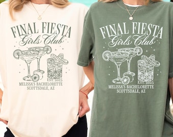 Final Fiesta Bachelorette Shirt Final Fiesta Girls Club Final Fiesta Bach Gifts Mexico Bachelorette Shirts Scottsdale Bach Custom T-Shirts