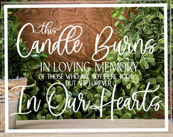 Memorial Candle Sign This Candle Burns In Memory Of Remembrance Sign Memorial Service Acrylic Sign Clear Sign Wedding Signage  Memory Table