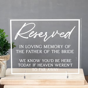 Reserved in Loving Memory of the Father of the Bride Wedding Memorial Table Sign Acrylic Sign Decor Wedding Memorial Ceremony Reception