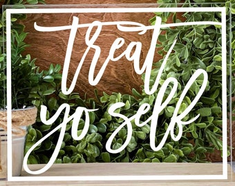 Treat Yo Self Sign Clear Acrylic Table Sign Treat Yoself Sign Sweets Bar Signage Dessert Bar Wedding Reception Party Decor